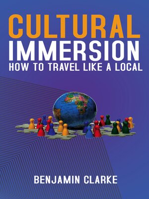 cover image of Cultural Immersion--How to Travel Like a Local